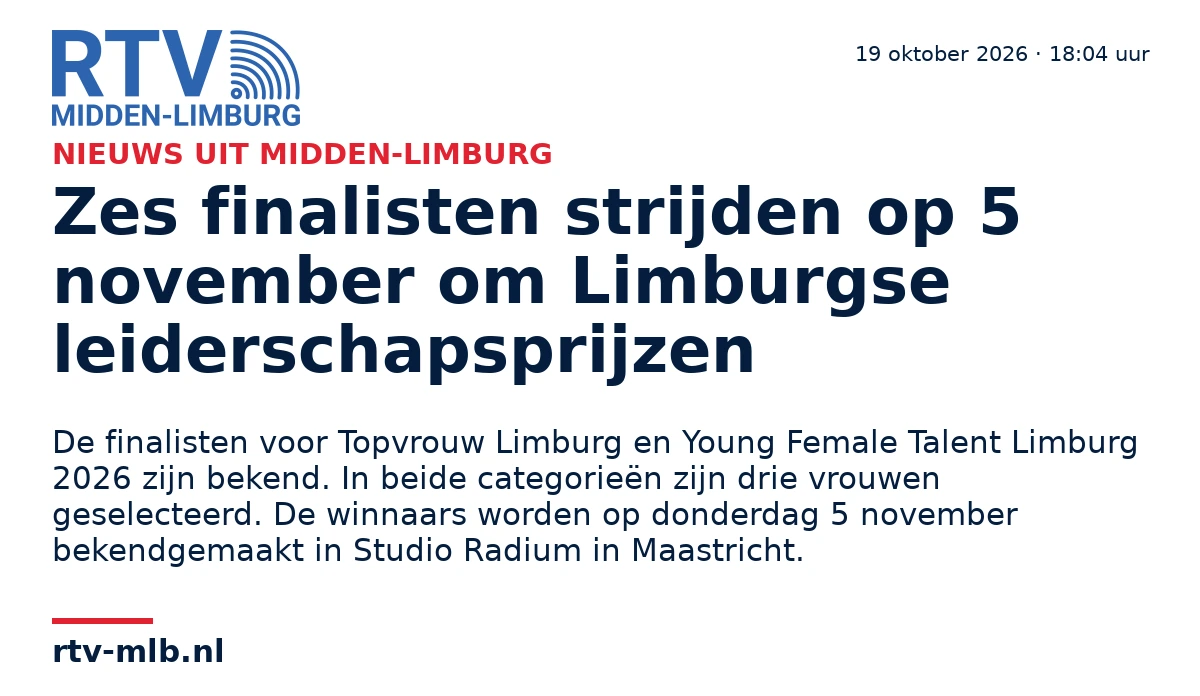 Zes finalisten strijden op 5 november om Limburgse leiderschapsprijzen — RTV Midden-Limburg