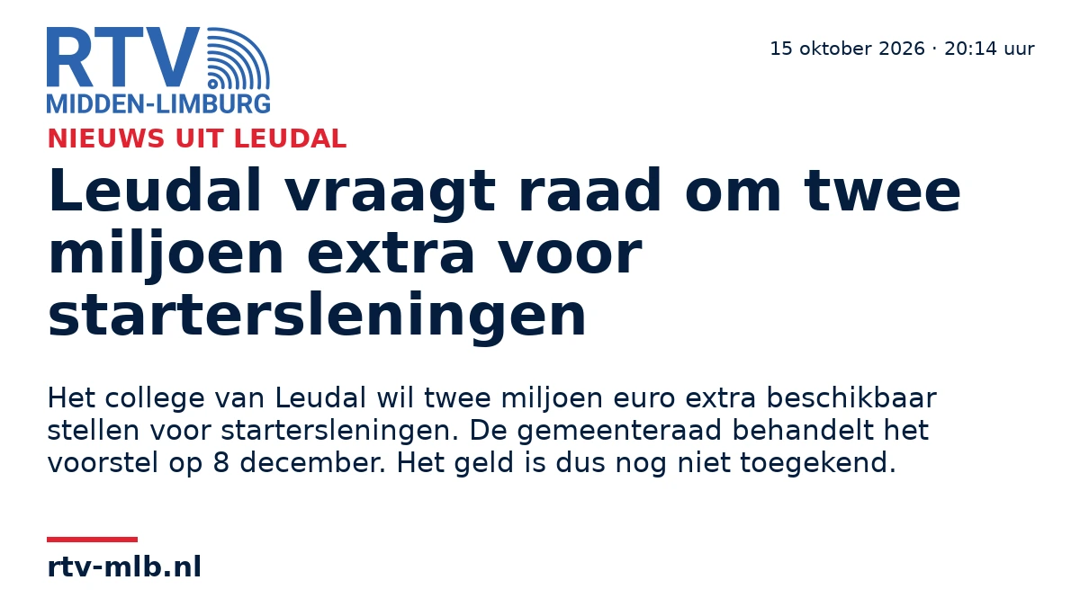 Leudal vraagt raad om twee miljoen extra voor startersleningen — RTV Midden-Limburg