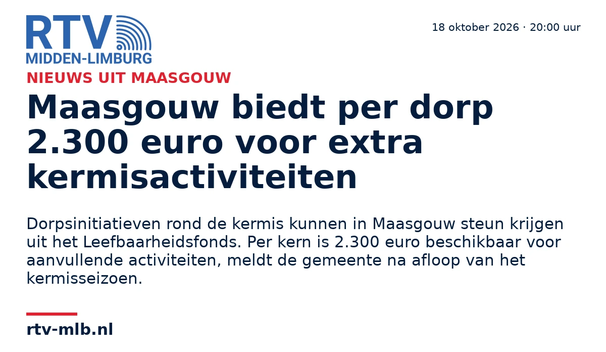 Maasgouw biedt per dorp 2.300 euro voor extra kermisactiviteiten — RTV Midden-Limburg