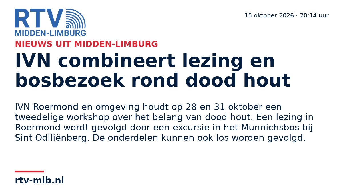IVN combineert lezing en bosbezoek rond dood hout — RTV Midden-Limburg