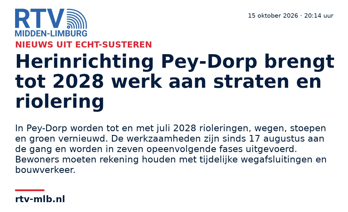 Herinrichting Pey-Dorp brengt tot 2028 werk aan straten en riolering — RTV Midden-Limburg
