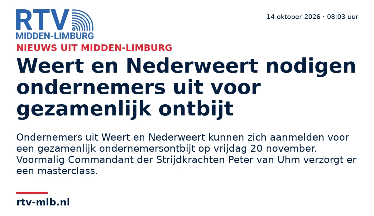Weert en Nederweert nodigen ondernemers uit voor gezamenlijk ontbijt — RTV Midden-Limburg