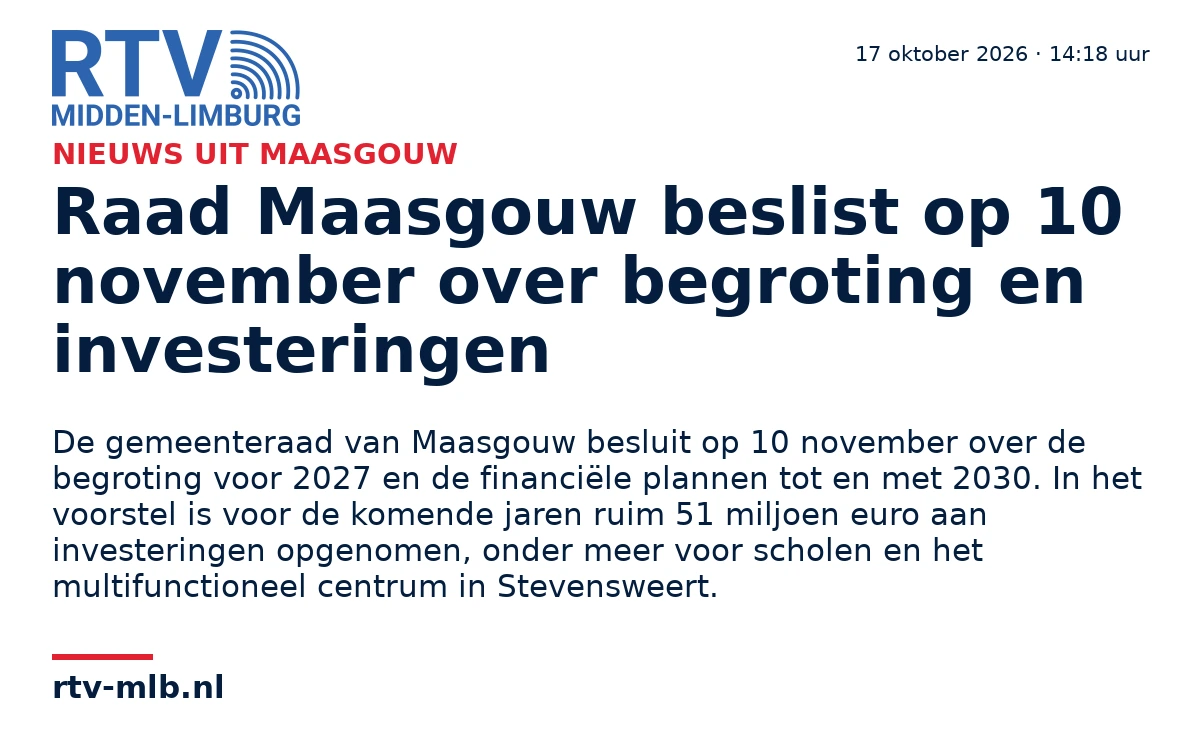 Raad Maasgouw beslist op 10 november over begroting en investeringen — RTV Midden-Limburg