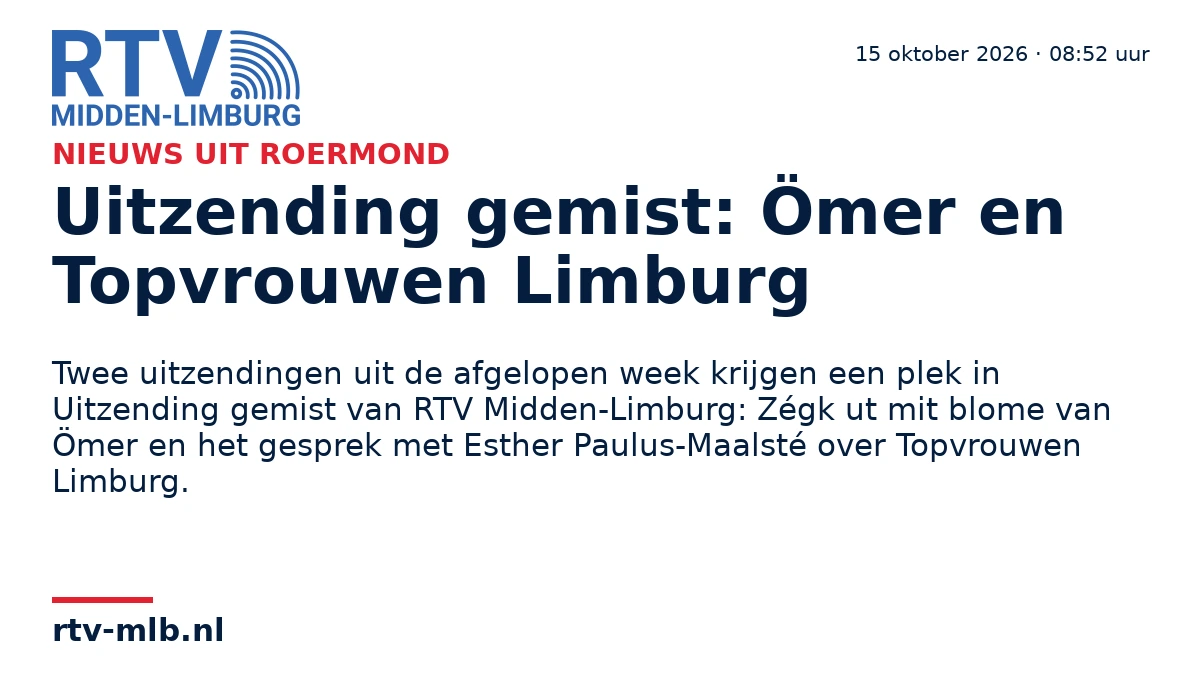 Uitzending gemist: Ömer en Topvrouwen Limburg — RTV Midden-Limburg