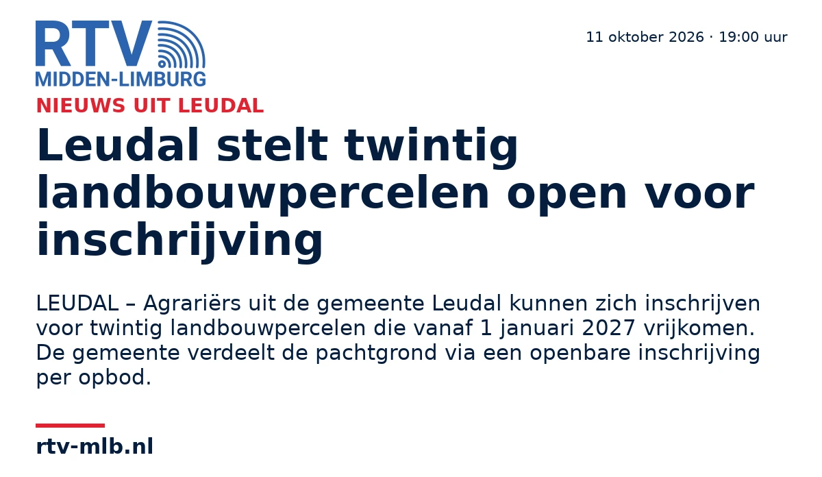Leudal stelt twintig landbouwpercelen open voor inschrijving — RTV Midden-Limburg