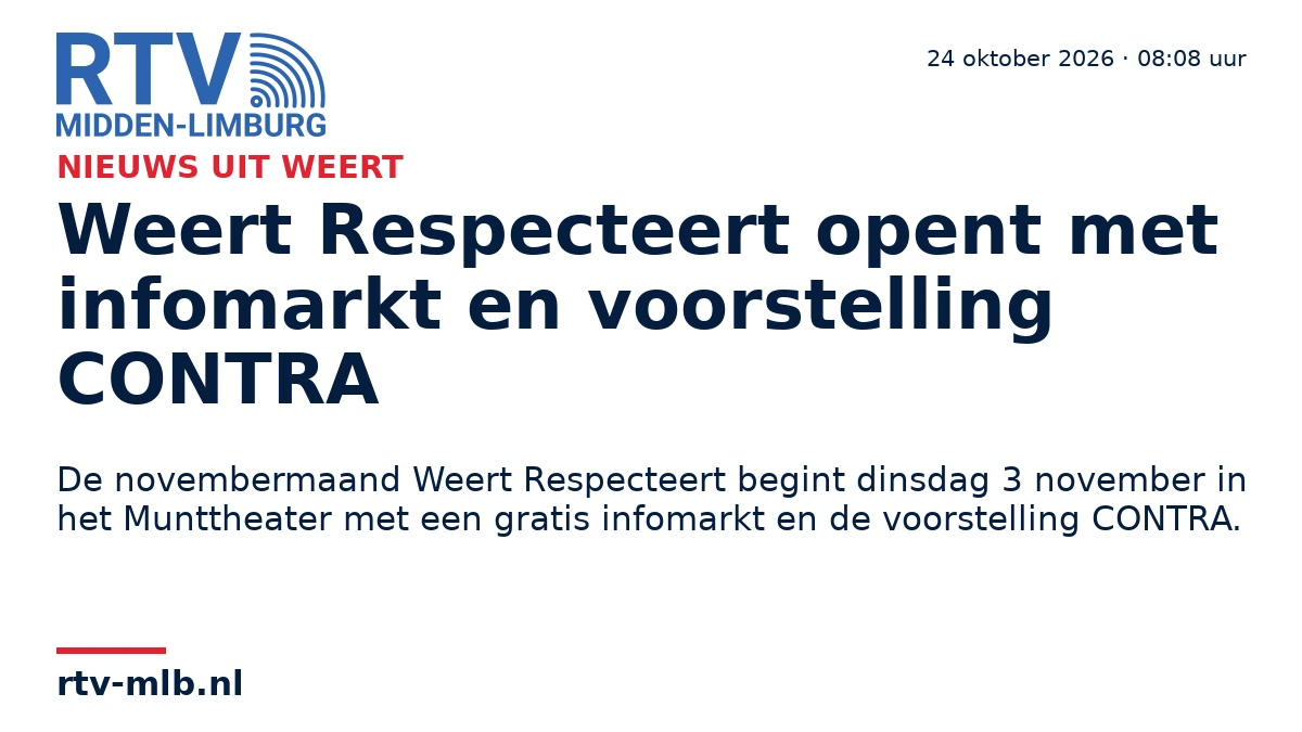 Weert Respecteert opent met infomarkt en voorstelling CONTRA — RTV Midden-Limburg