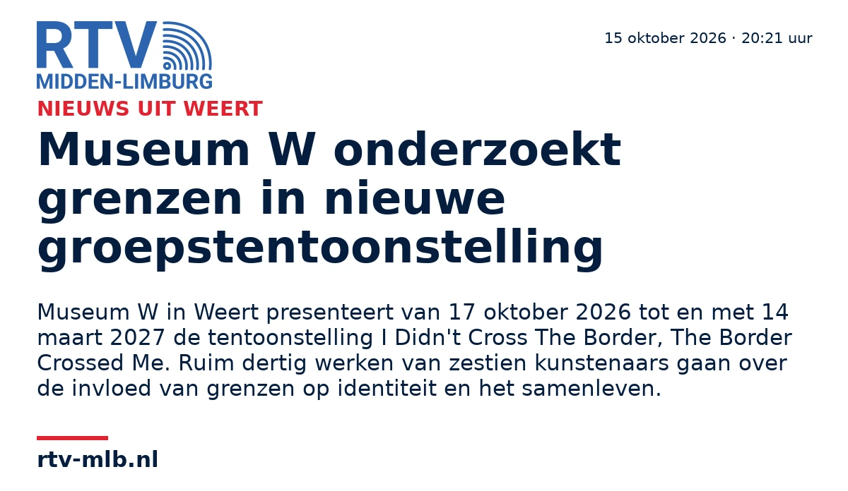 Museum W onderzoekt grenzen in nieuwe groepstentoonstelling — RTV Midden-Limburg